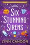 Lynn Cahoon: Six Stunning Sirens, Buch