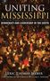 Eric Thomas Weber: Uniting Mississippi, Buch