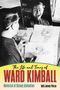 Todd James Pierce: The Life and Times of Ward Kimball: Maverick of Disney Animation, Buch