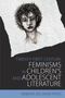 Roberta Seelinger Trites: Twenty-First-Century Feminisms in Children's and Adolescent Literature, Buch