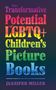 Jennifer Miller: Transformative Potential of LGBTQ+ Children's Picture Books, Buch
