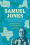 Titel: "SAMUEL JONES", Untertitel: "The Uncompromising Life and Music of an American Composer". Illustration eines Mannes., Buch