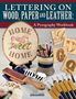 Lora S Irish: Lettering on Wood, Paper, and Leather, Buch
