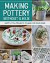 Daniela Schmidt-Kohl: Making Pottery Without a Kiln, Buch