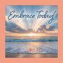 Grace Peterson: Embrace Today!, Buch