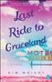 Kim Wright: Last Ride to Graceland, Buch