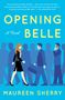 Maureen Sherry: Opening Belle, Buch