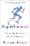 Rowan Hooper: Superhuman, Buch