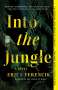 Erica Ferencik: Into the Jungle, Buch