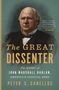 Peter S Canellos: The Great Dissenter, Buch