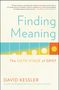David Kessler: Finding Meaning, Buch