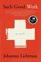 Johannes Lichtman: Such Good Work, Buch