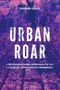 Jordan Lacey: Urban Roar, Buch