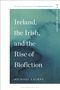 Michael Lackey: Ireland, the Irish, and the Rise of Biofiction, Buch