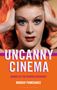 Murray Pomerance: Uncanny Cinema: Agonies of the Viewing Experience, Buch