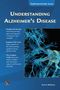 „Understanding Alzheimer's Disease“: Informationen zur Diagnose und Pflege, Hilfe für Familien. Bild von neuronalen Strukturen.