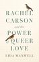 Lida Maxwell: Rachel Carson and the Power of Queer Love, Buch