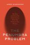 "Jared Schroeder. The Rise and Fall of the Little-Known Word that Protects Our Privacy. The Penumbra Problem.", Buch