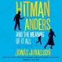 Jonas Jonasson: Hitman Anders and the Meaning of It All, MP3