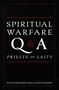 "SPIRITUAL WARFARE Q & A PRIESTS AND LAITY" von Dan Schneider, PhD & Jesse Romero. Dunkler Hintergrund, klare Schrift., Buch