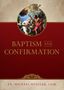 "BAPTISM AND CONFIRMATION" von Fr. Michael Mueller, CSSR. Oben ein religiöses Gemälde, unten verziert mit goldenen Mustern.