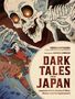Der Text lautet: "Dark Tales from Japan: Japanese Horror Stories of Yōkai, Ghosts, and the Supernatural." Ein Skelett ragt über einem Krieger., Buch