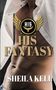 Sheila Kell: His Fantasy, Buch
