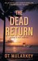 Dt Mularkey: The Dead Return, Buch