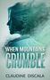 „When Mountains Crumble“ von Claudine Discale. Eine weibliche Silhouette mit eingebettetem Berg- und Straßenmotiv., Buch