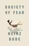 Heinz Bude: Society of Fear, Buch