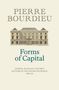 Pierre Bourdieu: Forms of Capital: General Sociology, Volume 3: Lectures at the Collège de France 1983 - 84, Buch