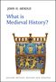 John H. Arnold: What is Medieval History?, Buch