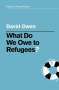 David Owen: What Do We Owe to Refugees?, Buch