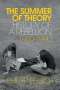 Philipp Felsch: The Summer of Theory, Buch