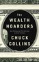 Chuck Collins: The Wealth Hoarders, Buch