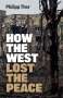 Philipp Ther: How the West Lost the Peace, Buch