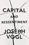 Joseph Vogl: Capital and Ressentiment, Buch