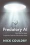 „Predatory AI: How We Can Resist Corporate Capture of the Human Mind“ von Nick Couldry. Ein Mensch schwebt zum Licht.