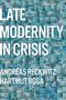 Andreas Reckwitz: Late Modernity in Crisis, Buch