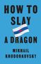Mikhail Khodorkovsky: How to Slay a Dragon, Buch