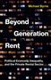 „Beyond Generation Rent“ von Michael Byrne: Politische Ökonomie, Ungleichheit und der private Mietsektor. Beleuchtete Fenster., Buch