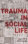 Text: "TRAUMA IN SOCIAL LIFE" über Schwarz-Weiß-Bilder von Gebäuden. Unten steht "BAPTISTE BROSSARD".