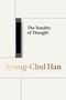 Byung-Chul Han: The Tonality of Thought, Buch