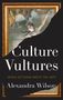 „Culture Vultures: When Activism Meets the Arts“ von Alexandra Wilson. Eine Ballerina in einem Gemälde hinter einem zerrissenen schwarzen Hintergrund., Buch