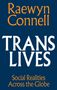 Raewyn Connell: Trans Lives, Buch
