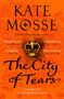 Kate Mosse: The City of Tears, Buch