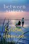 Kristin Hannah: Between Sisters, Buch