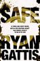 Ryan Gattis: Safe, Buch