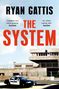 Ryan Gattis: The System, Buch