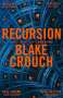Blake Crouch: Recursion, Buch